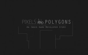 Pixels and Polygons: An Indie Game Developer Story